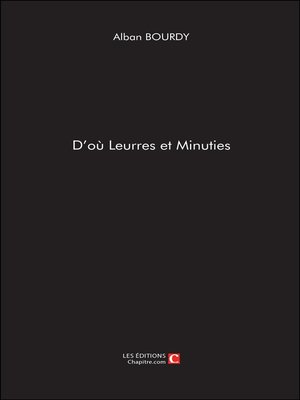 cover image of D'où Leurres et minuties